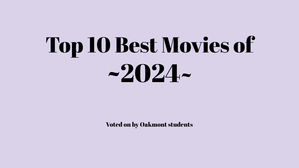 Oakmont's Top 10 Movies of 2024